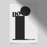 no pressure Hochformat Plakat